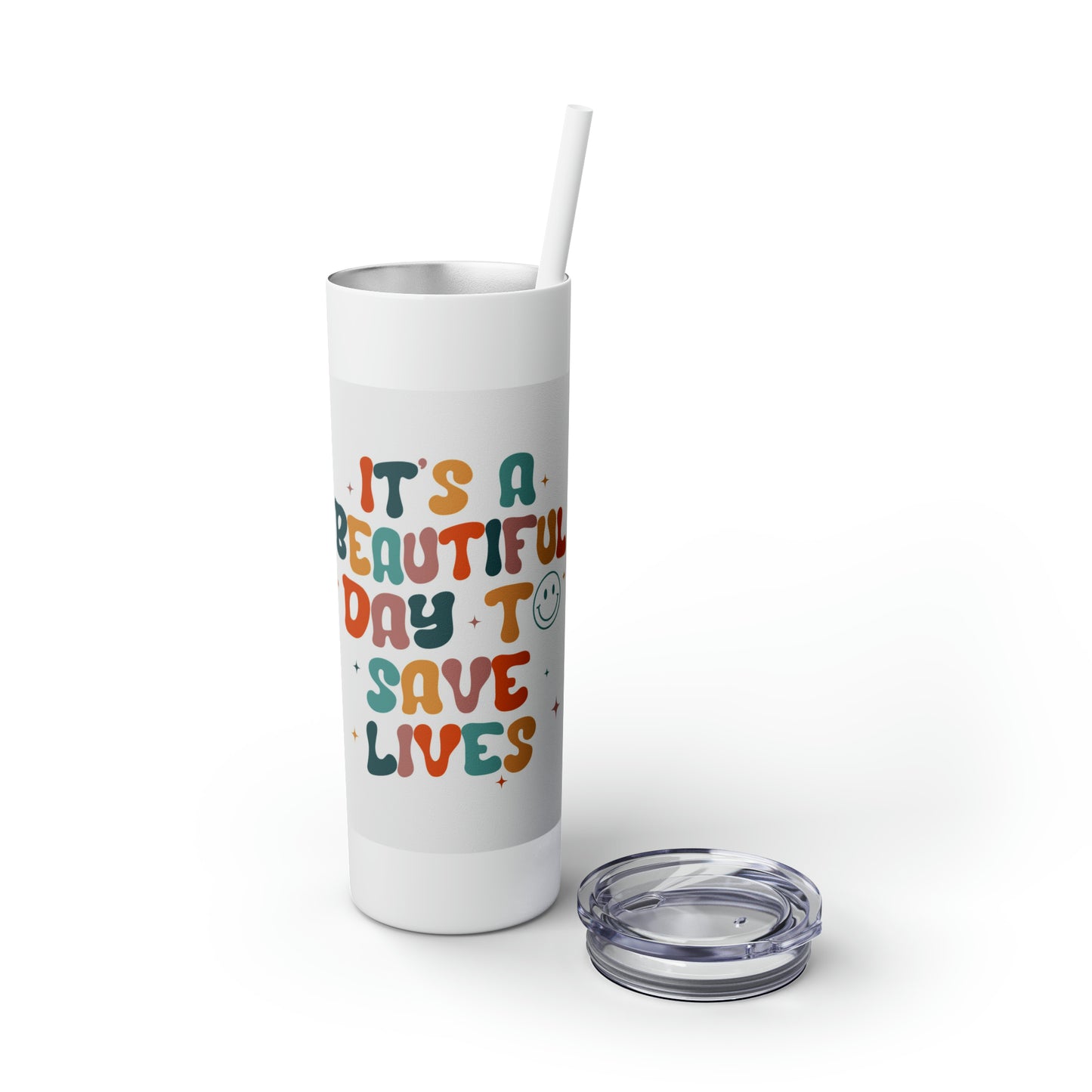 Beautiful Day To Save Lives Nurse Tumbler 20oz with Straw. Perfect For Nurse Week, Students, Graduates, Registered Nurse, ER, Pediatric, Oncology, NICU, Nurse Retirement - BPA Free, Stainless Steel