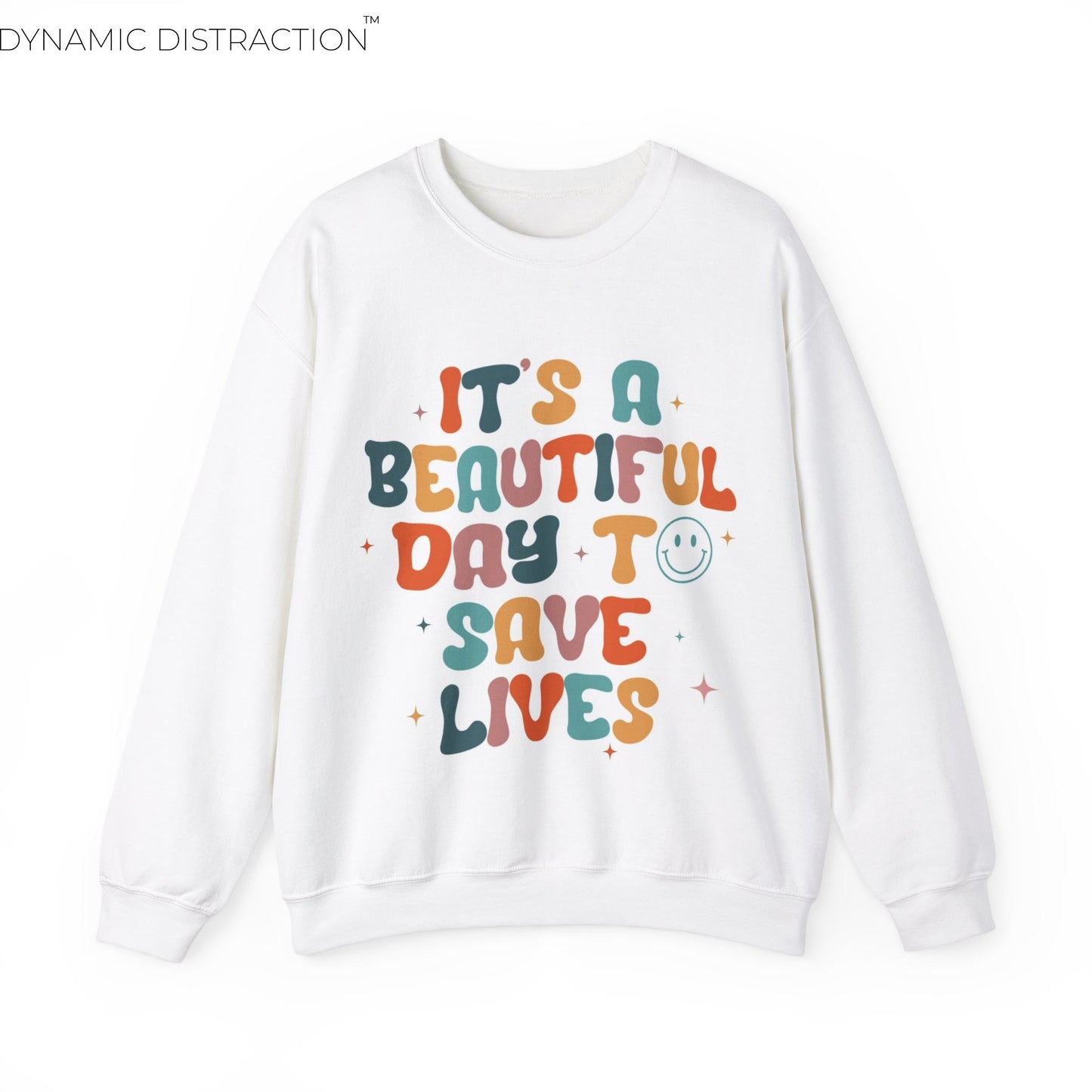 Beautiful Day To Save Lives Nurse Crewneck Sweatshirt, Perfect For Nurse Week, Students, Nurse Graduates, Registered Nurses, ER Nurses, Paediatric, Oncology, NICU, Nurse Retirement, Perfect Cozy Sweater For Thanksgiving Or Christmas & Holidays