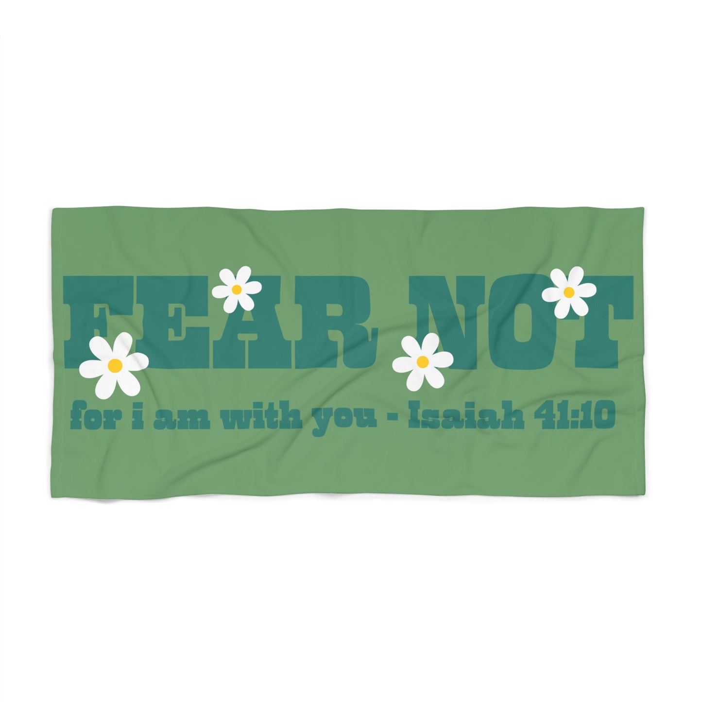 Fear Not Beach Towel