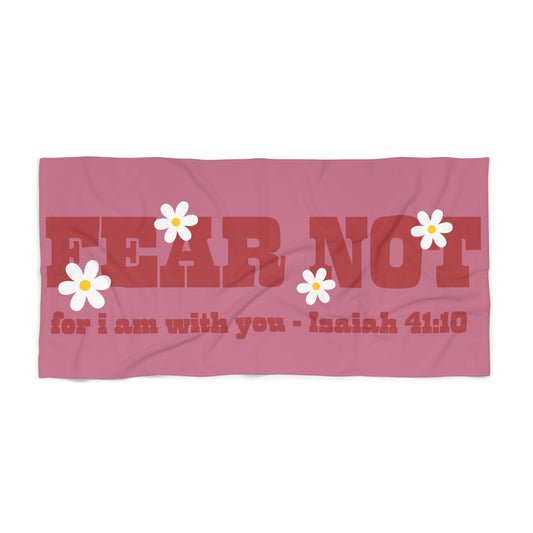 Fear Not Beach Towel