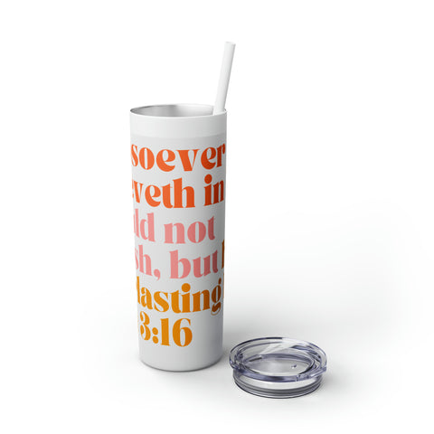 John 3:16 Bible Skinny Tumbler With Straw: Sip in the Essence of Eternal Love